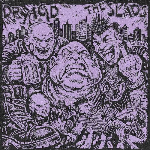 The Slads / Dry Acid - Split 7"