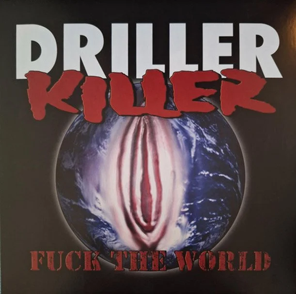 Driller Killer ‎- Fuck The World LP
