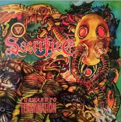 Sacrifice - Forward to Termination LP.jpg
