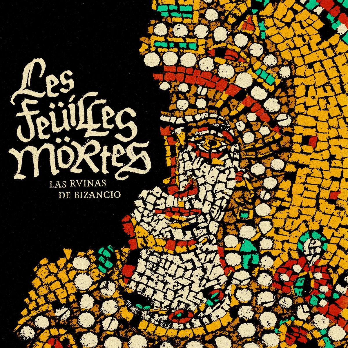 Les Feüilles Mörtes – Las Ruinas De Bizancio LP