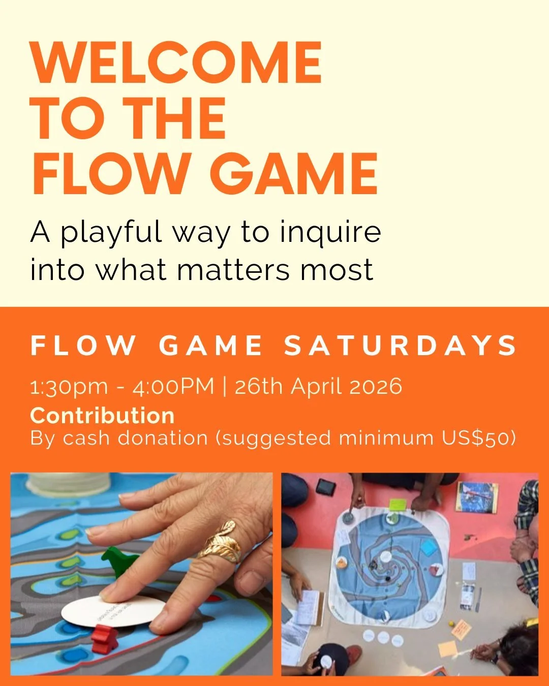 We&rsquo;re hosting a Flow Game on Saturday, April 25, and would love for you to join us! If you&rsquo;re curious about how it works, it&rsquo;s a collaborative board game designed to help you find clarity on a life or work question. Together, we&rsq