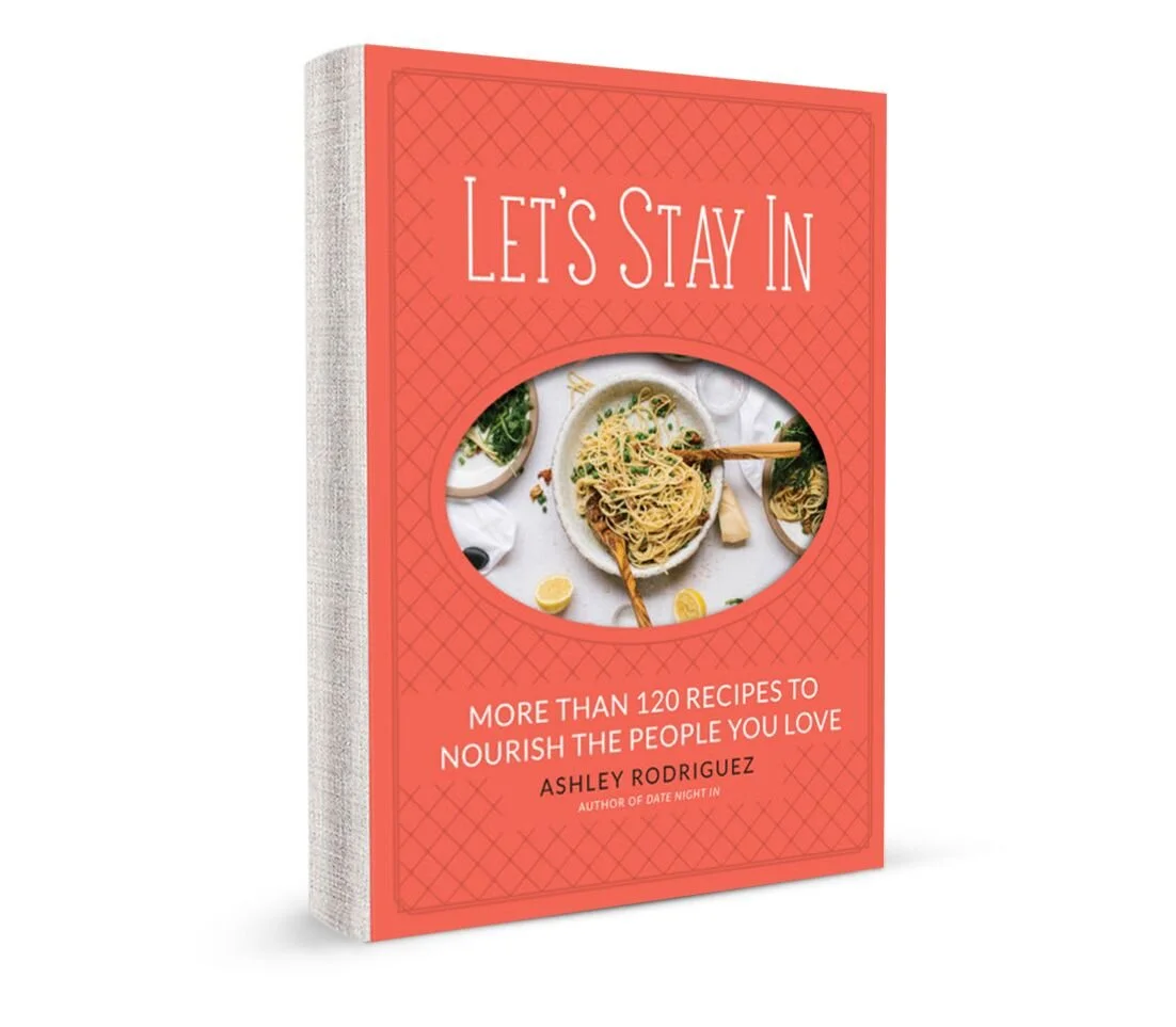 SOLD OUT! Let's Stay In Cookbook: More than 120 Recipes to Nourish the People You Love by Ashley Rodriguez
