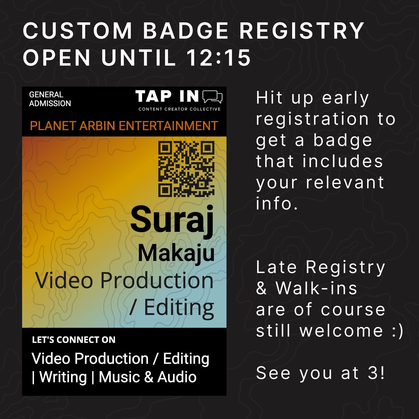 LINK IN BIO to register

Hit up early registration (finalize before 12:15) to get a badge that includes your relevant info.
(example is @planetarbinentertainment )

Late Registry 
&amp; Walk-ins 
are of course
still welcome :)

See you at 3!