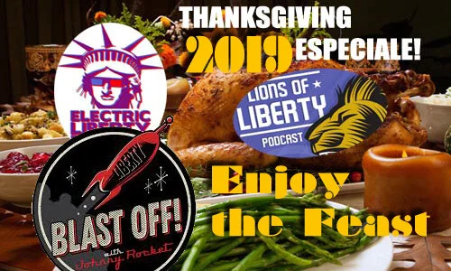 Electric Libertyland/Blast Off Thanksgiving Cornucopia of Superfun 2019!