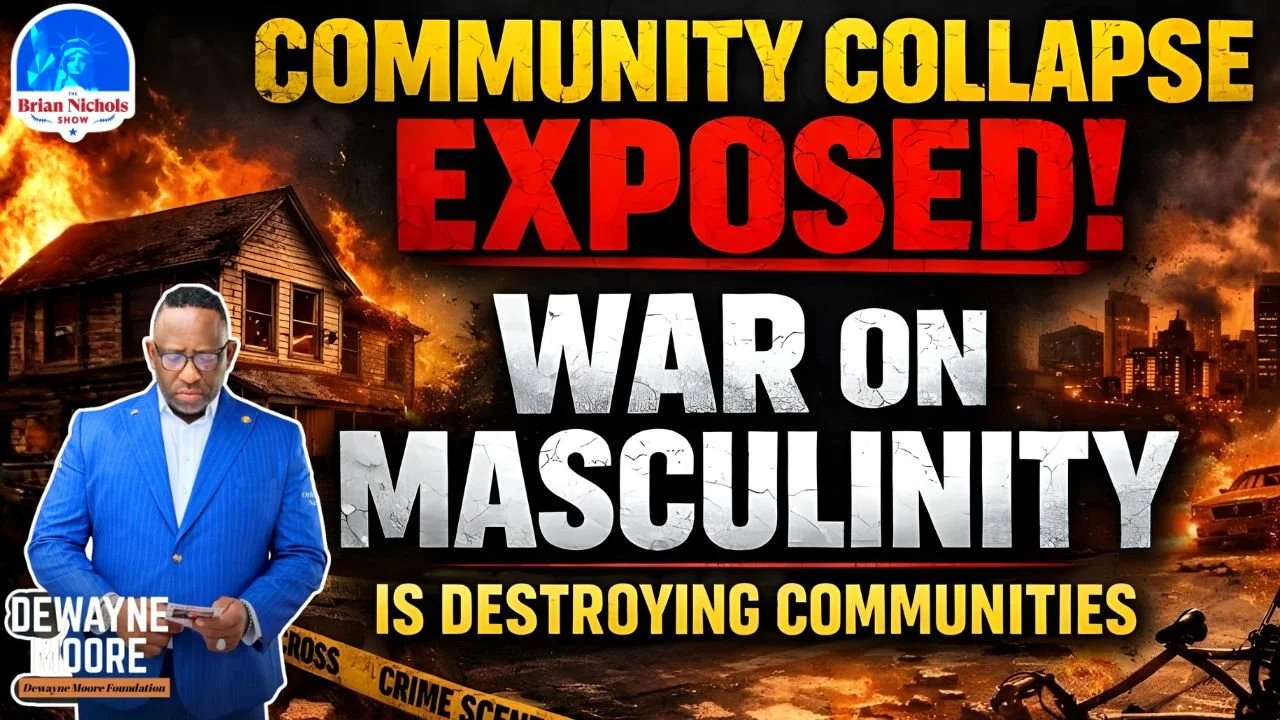 TBNS: Community Collapse EXPOSED | Why the War on Masculinity Is DESTROYING Communities