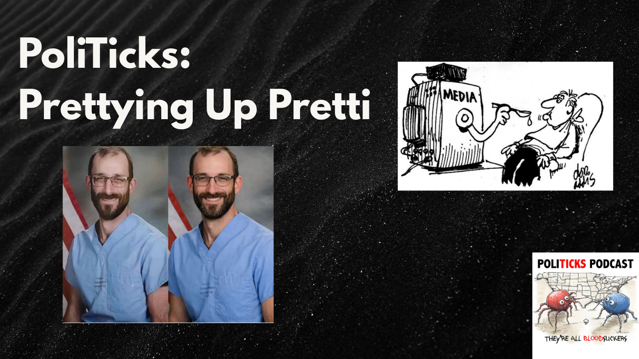 PoliTicks: Prettying Up Pretti