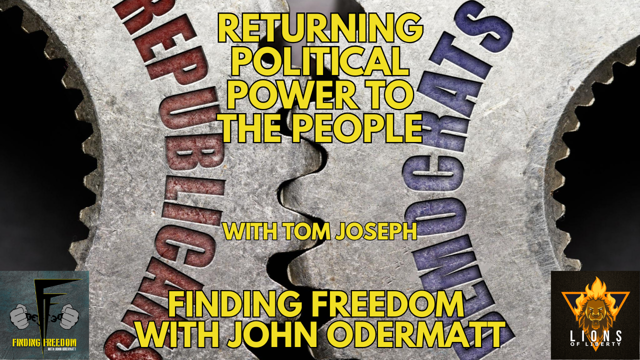 FF: Returning Political Power to the People with Tom Joseph