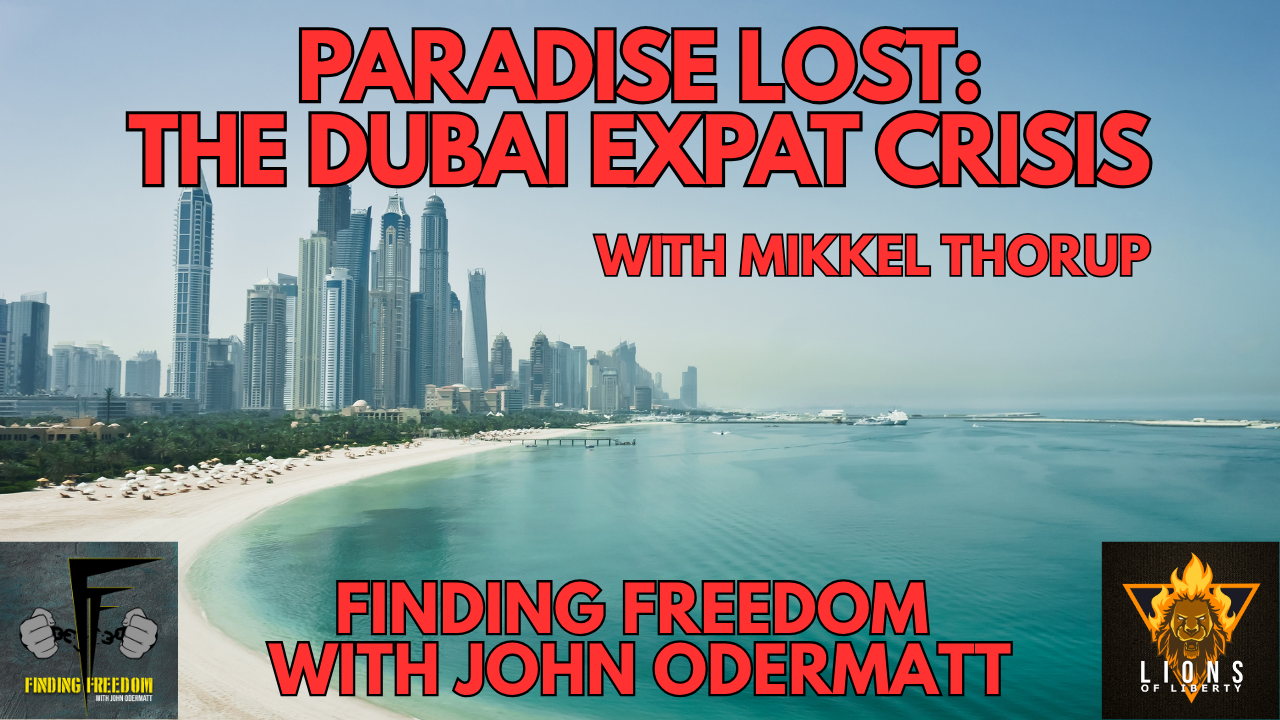 FF: Paradise Lost: The Dubai Expat Crisis with Mikkel Thorup