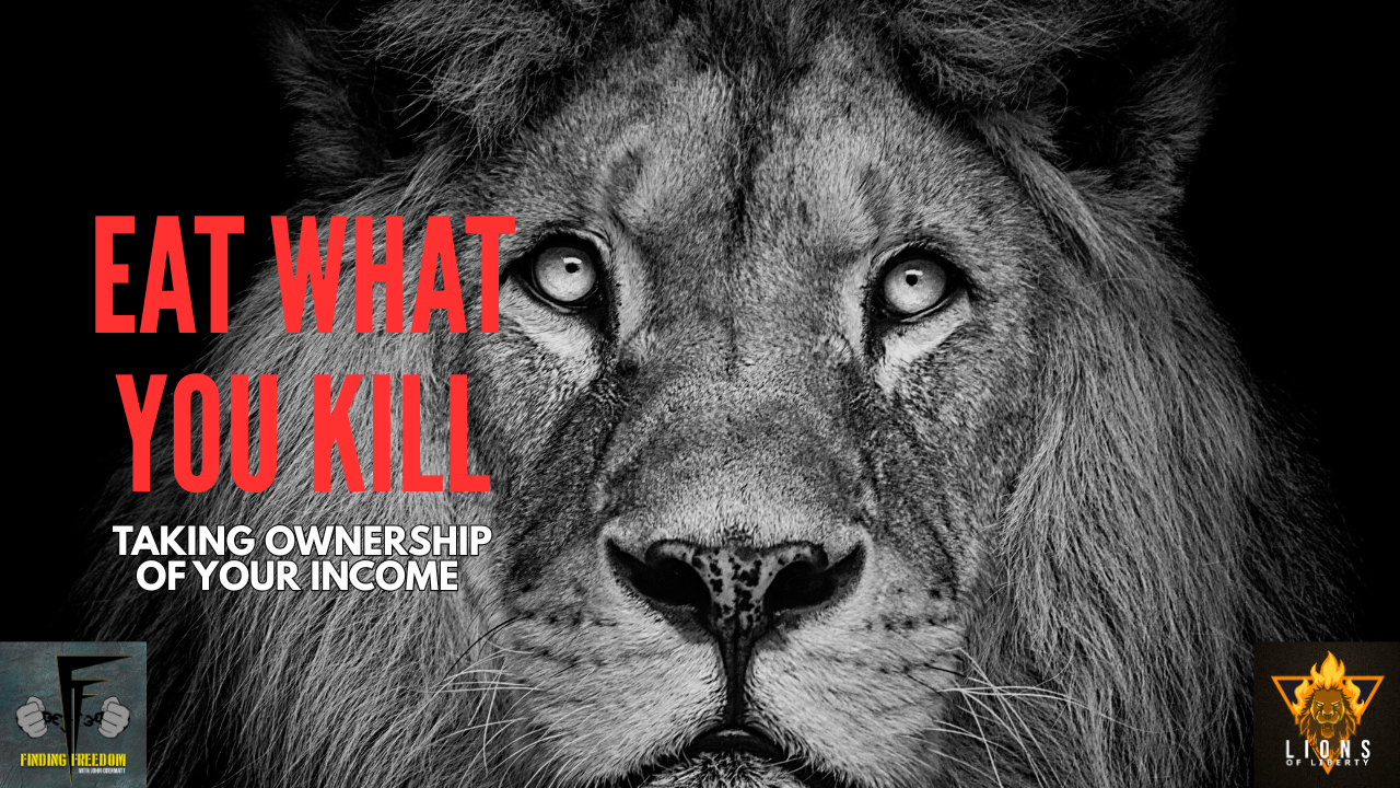 FF: What You Kill: Taking Ownership of Your Income