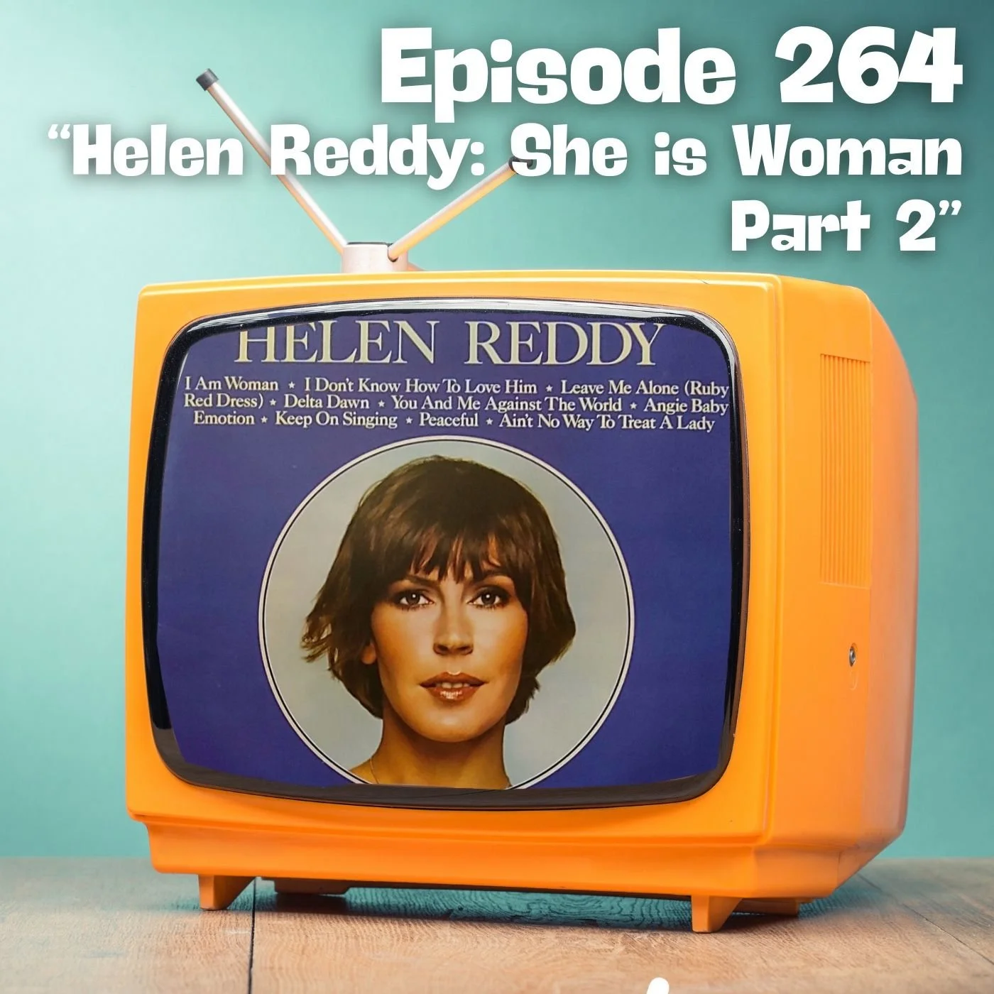 Helen Reddy: She Is Woman (Part 2)