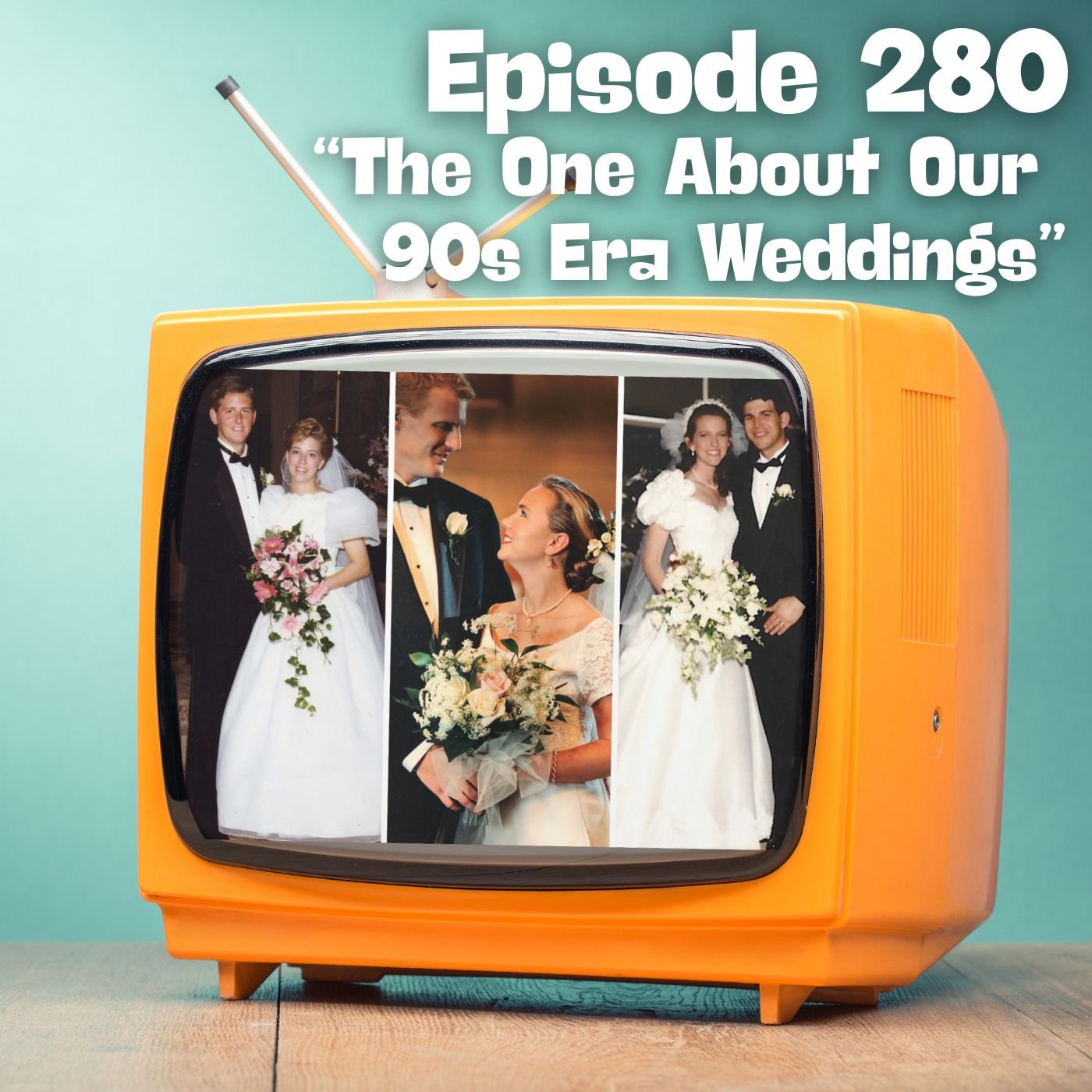 The One About Our 90s Era Weddings