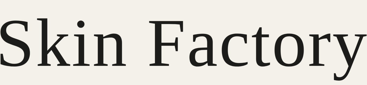 Skin Factory | Since 2020