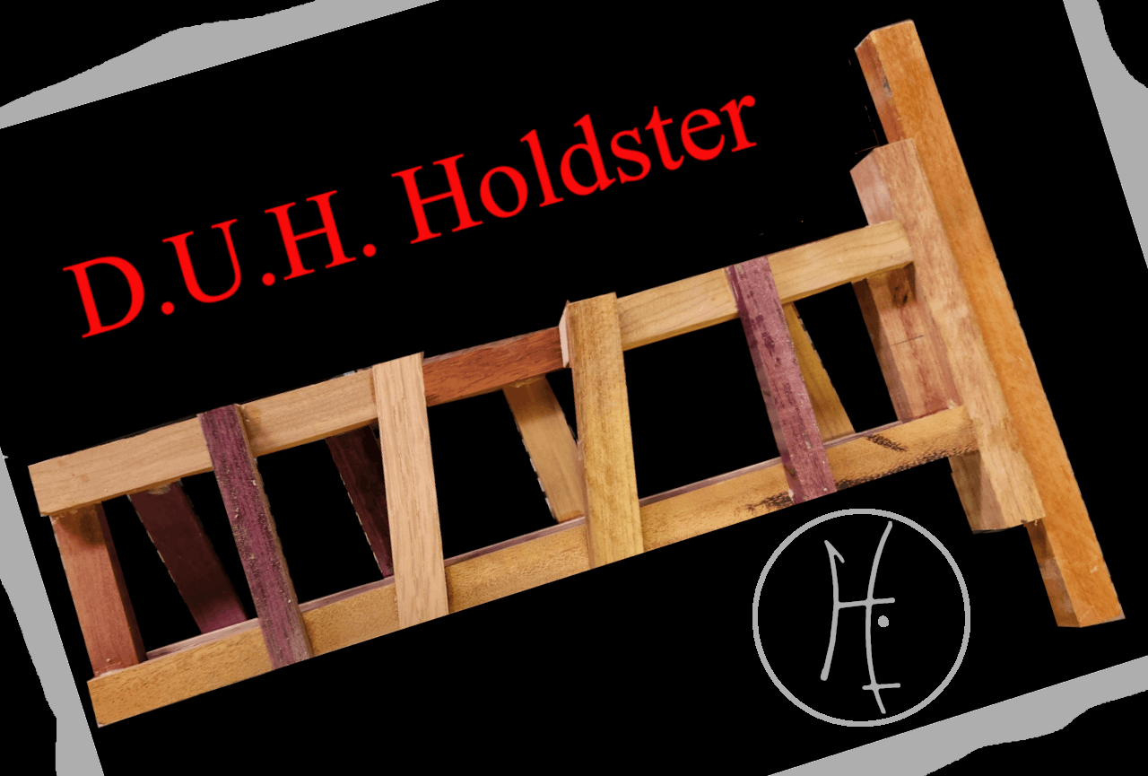 Presenting the D.U.H. Holdster