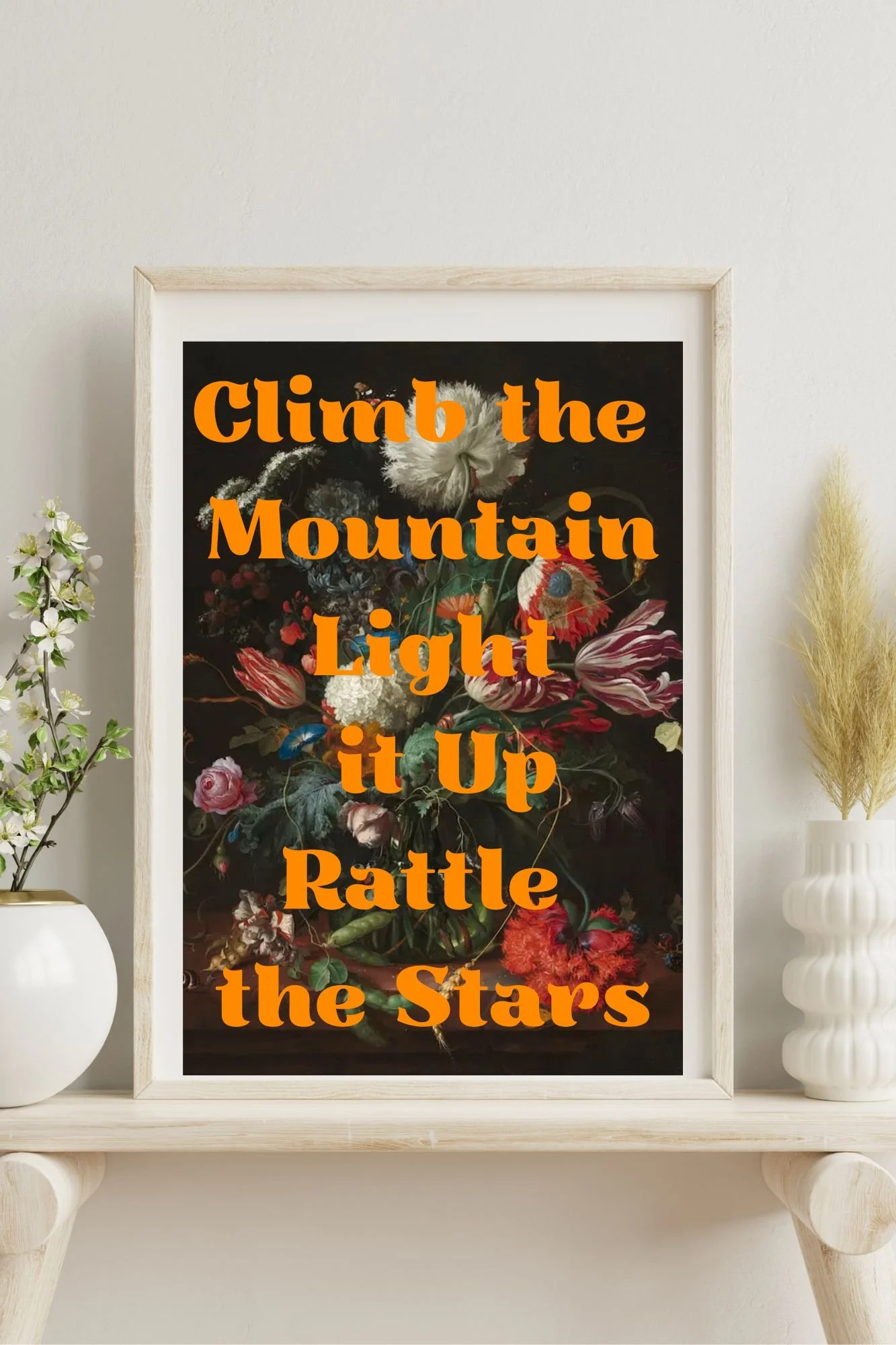 Climb the Mountain Light it Up Rattle the Stars, Fantasy Book Quote Print – Book Lover Gift – Dark Floral Art Print – Bookshelf Decor