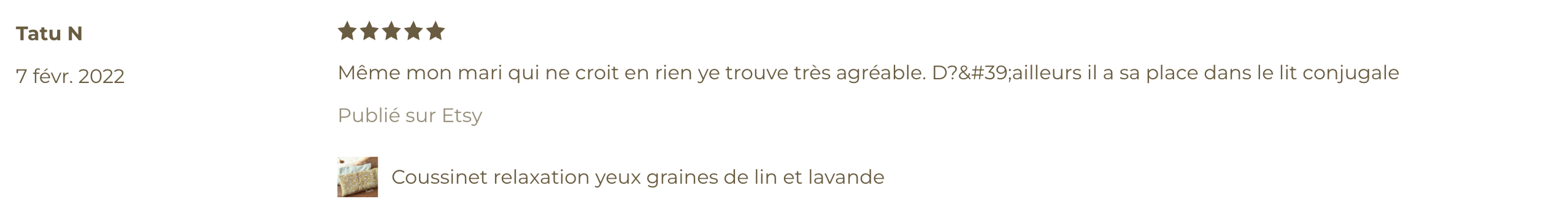 Commentaire écrit en français, publié le 7 février 2022, à propos d'un coussin de relaxation avec graines de lin et de lavande, avec une note de 5 étoiles.