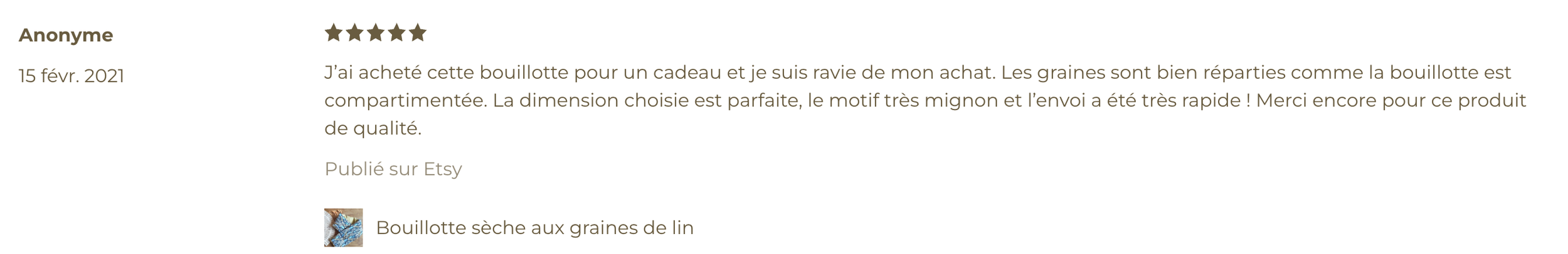 Avis d'un client sur Etsy pour une bouillotte sèche aux graines de lin, date: 15 février 2021, note cinq étoiles, commentaire positif sur la qualité et la livraison rapide du produit.