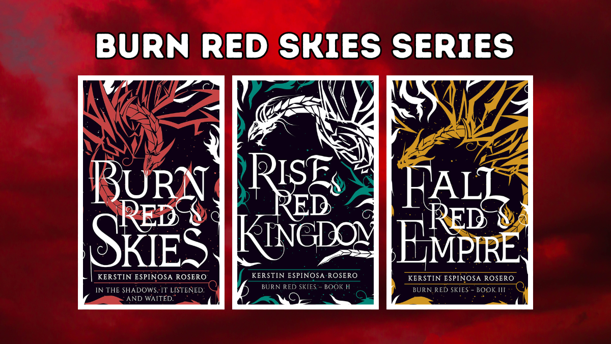 Burn Red Skies Series by Kerstin Espinosa Rosero, featuring the novels Burn Red Skies, Rise Red Kingdom and Fall Red Empire