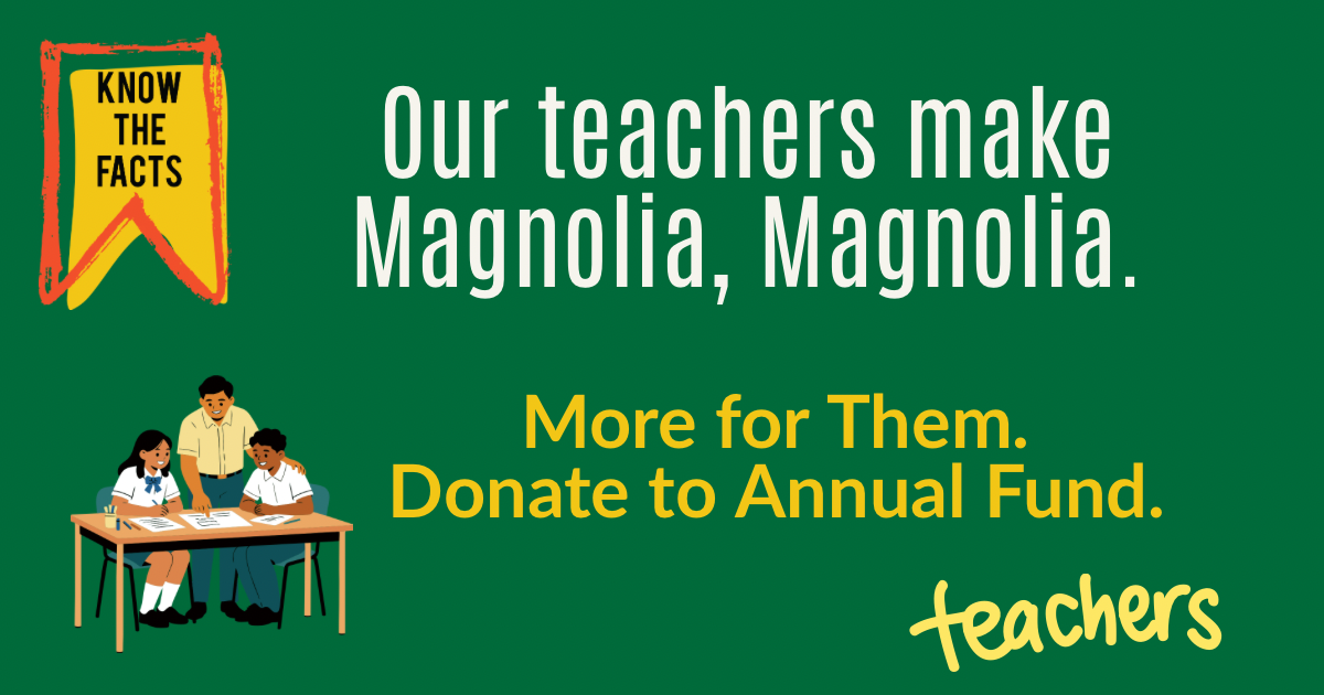 Annual Fund 26- Our teachers make Magnolia