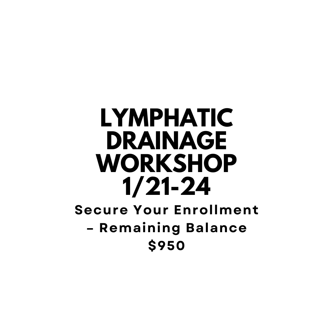 1/21-24/2026  Group Lymphatic Drainage Workshop Secure Your Enrollment – Remaining Balance