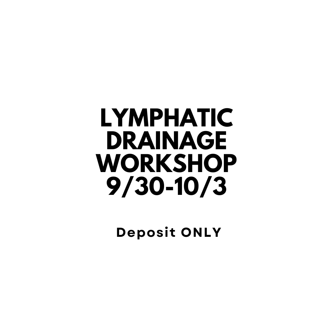 DEPOSIT ONLY  4-Day Group Lymphatic Drainage Workshop 9/30-10/3