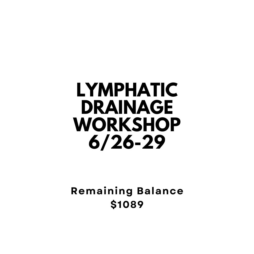 Remaining Balance 4-Day Group Lymphatic Drainage Workshop 6/26-29