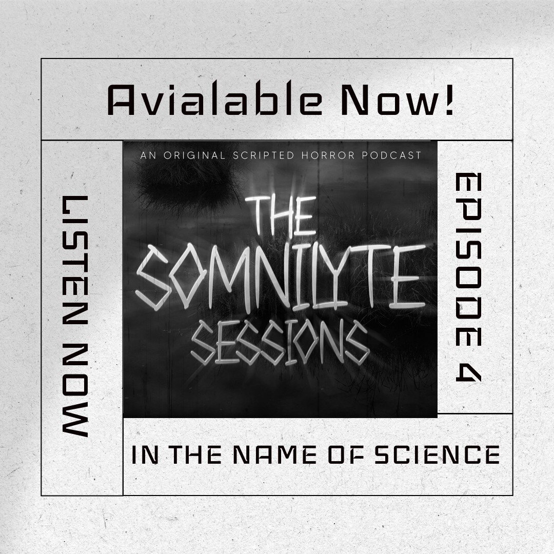 The long wait is over! A brand new episode of The SomniLyte Sessions is here. This is Episode 4: In The Name of Science. 

Make sure to share with your friends who may be interested in listening. Download on Apple Podcast, Spotify, or listen directly