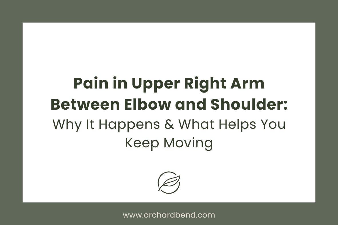Pain in upper right arm between elbow and shoulder: why it happens and what helps you keep moving.