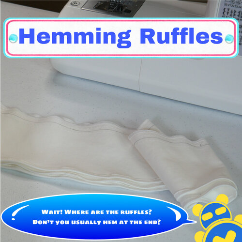 How do you hem ruffles?