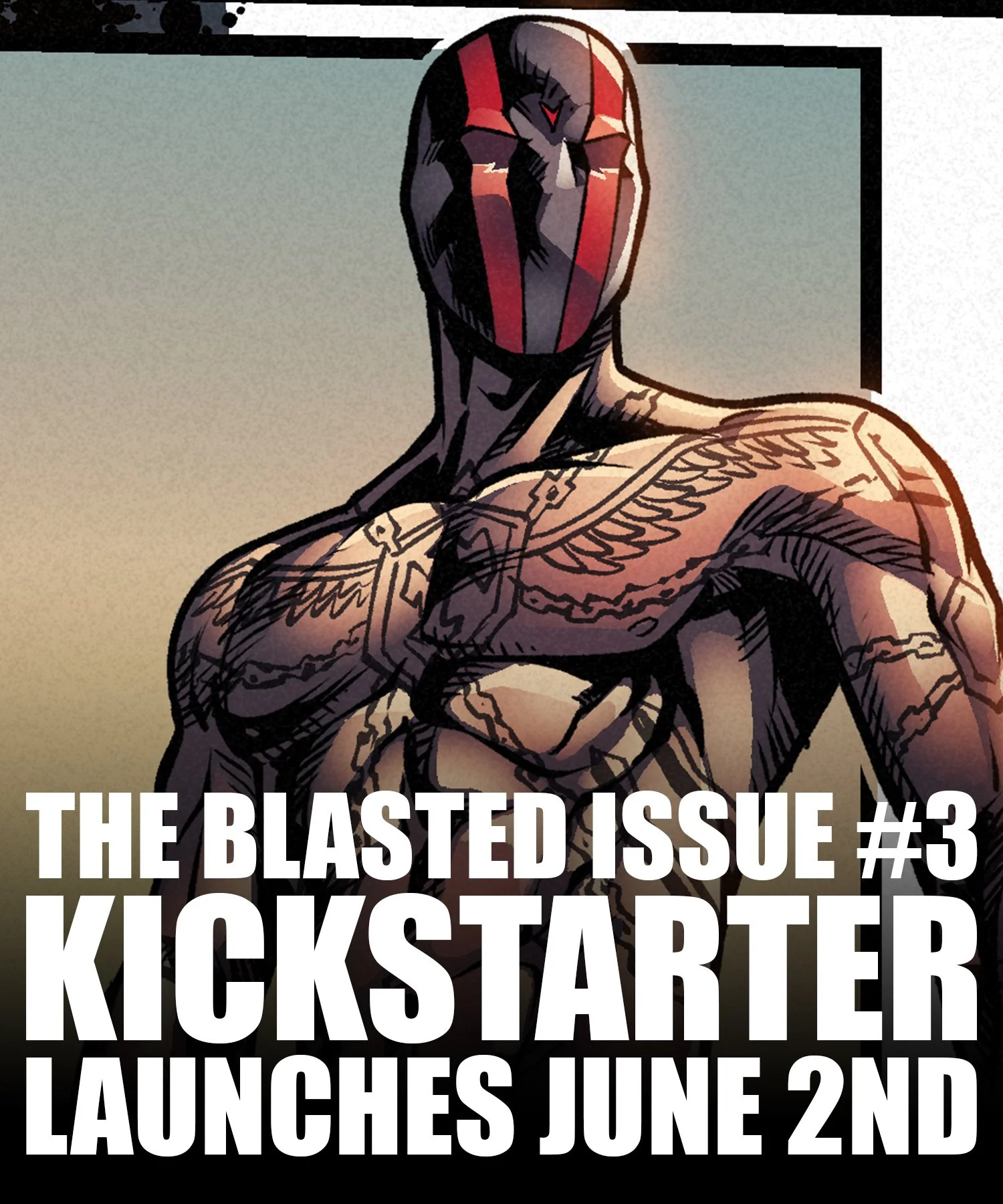 Reminder: The Blasted Issue #3 Kickstarter Launches in 2 Days