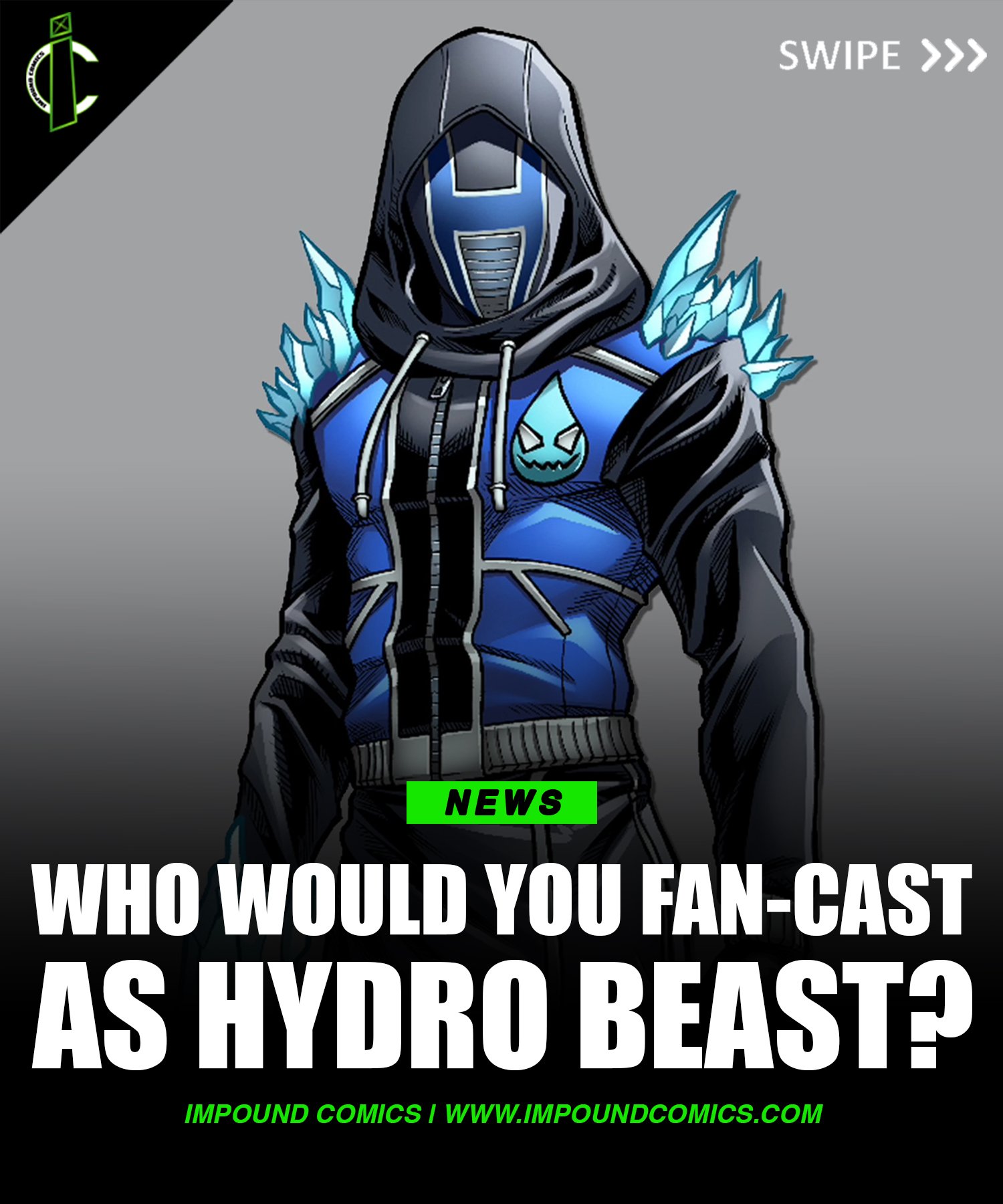 Who Would You Fan Cast As Hydro Beast?