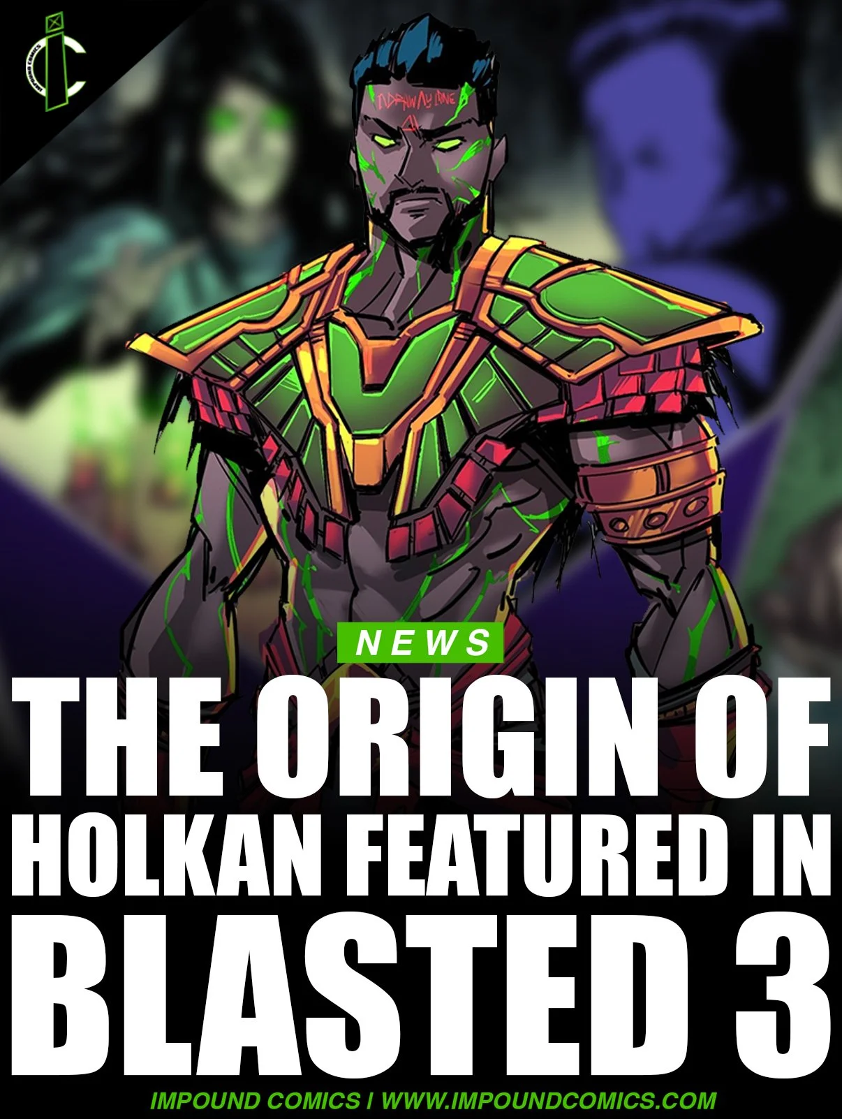 The Origin of Holkan Revealed in Blasted #3!