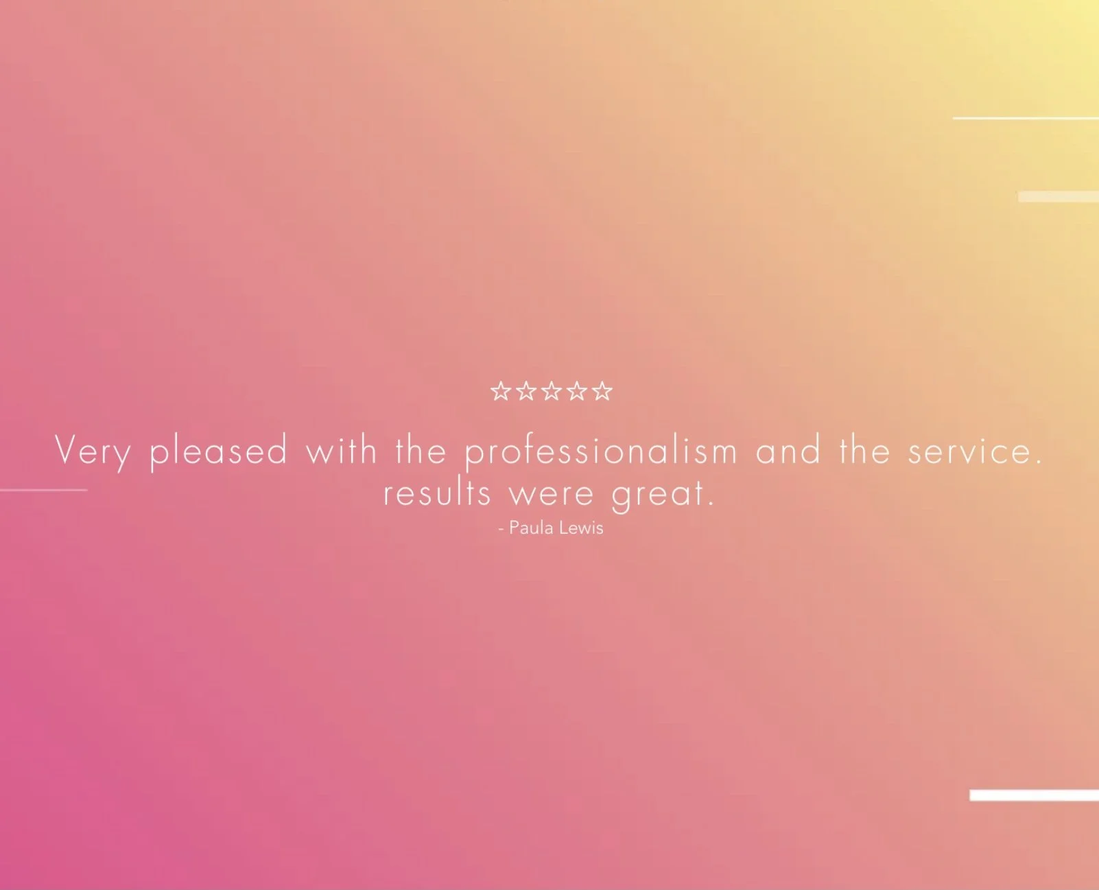 Pink and yellow gradient background with a customer review quote praising professionalism and service.