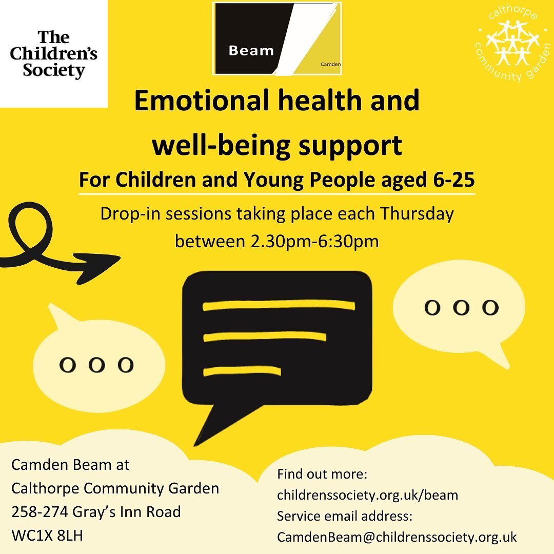 Emotional health and well-being support for Children and Young People aged 6 - 25

Camden Beam and the Children&rsquo;s Society are hosting drop-in sessions at Calthorpe Community Garden each Thursday from 2:30pm to 6:30pm.