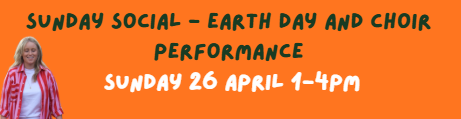 Sunday Social: Earth Day and Choir Performance