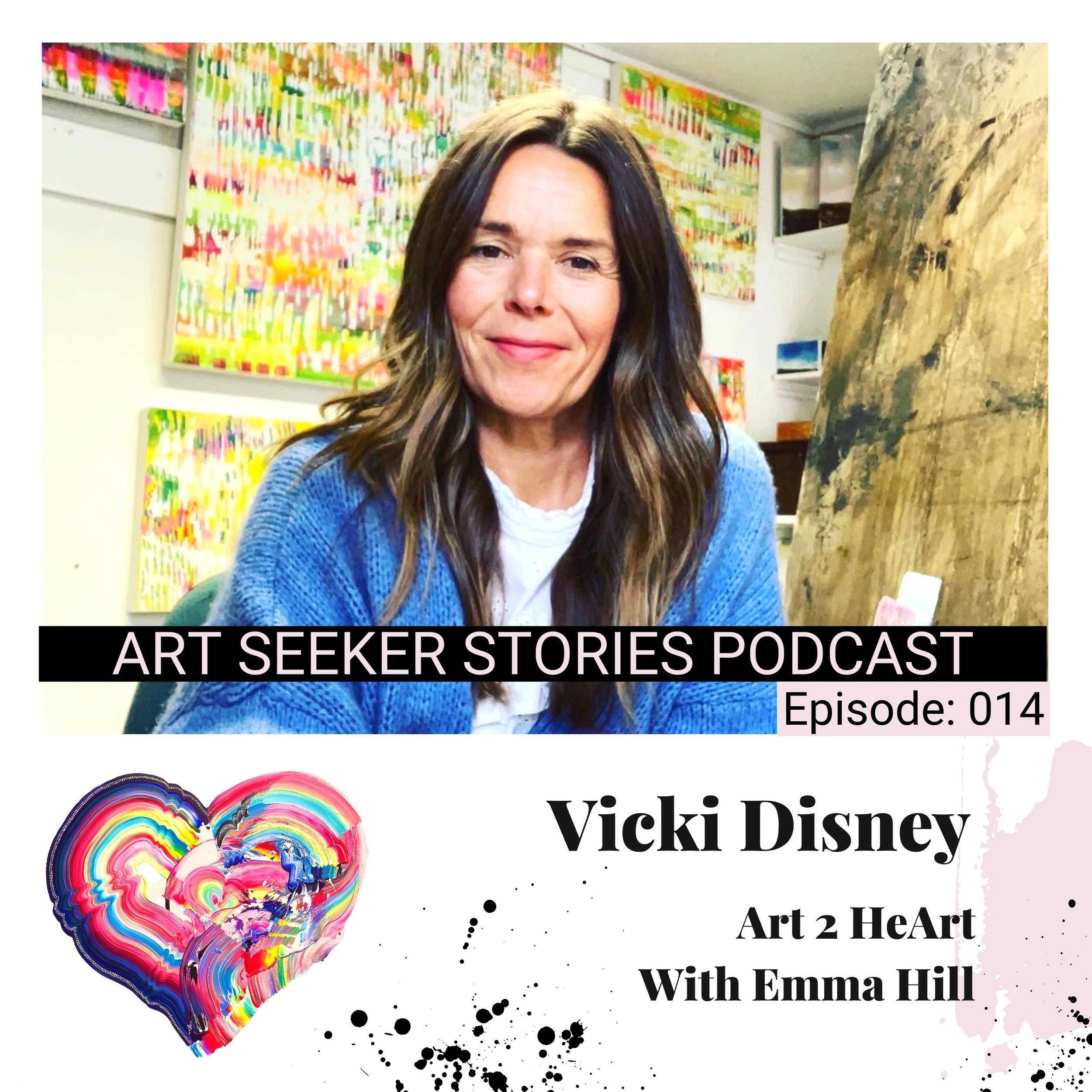 EP14 : Art 2 HeArt : Vicki Disney, Trusting Intuition and Recent Open Studios.