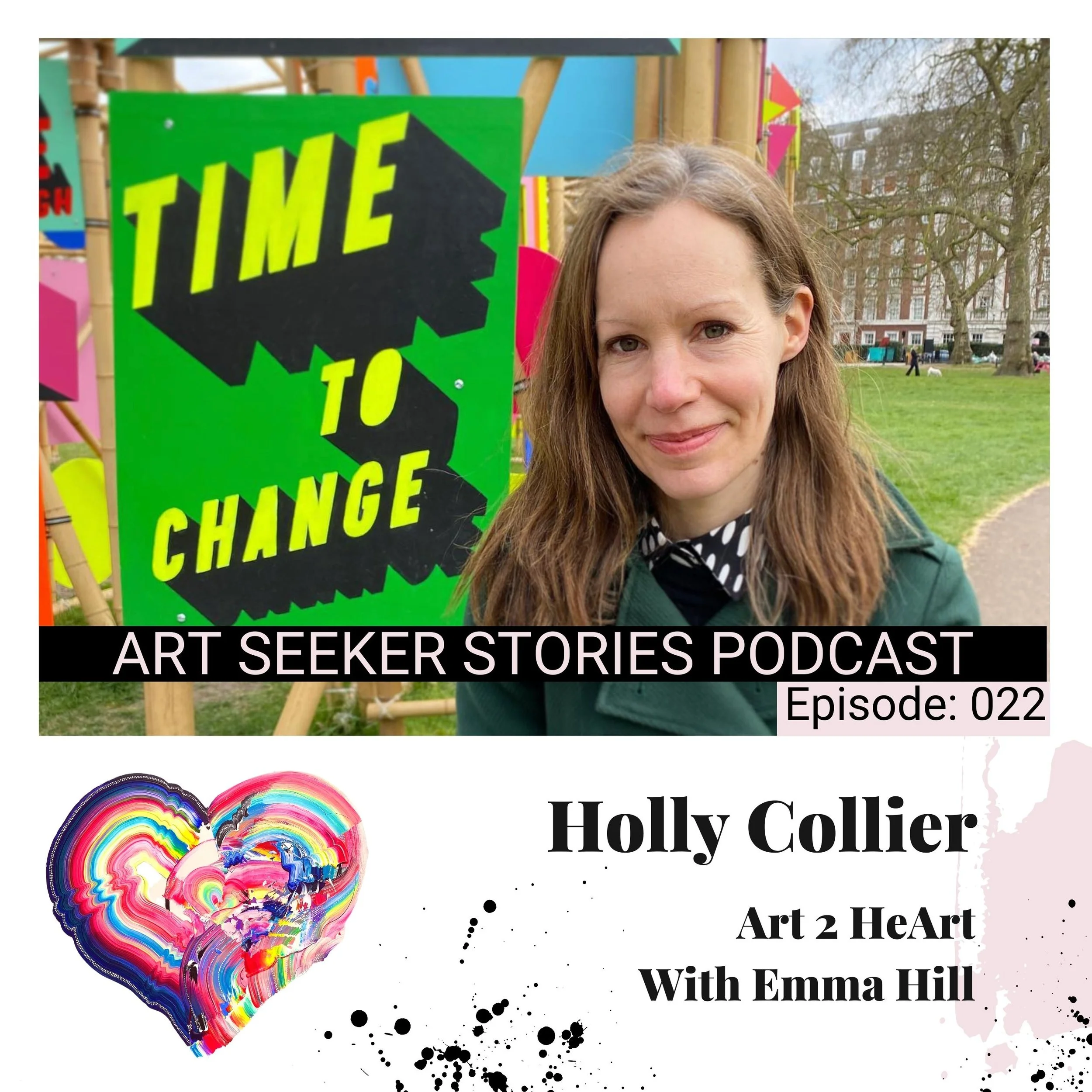 EP 22: Art 2 Heart: Holly Collier, Artist Marketing, Communicate and Share Your Work.