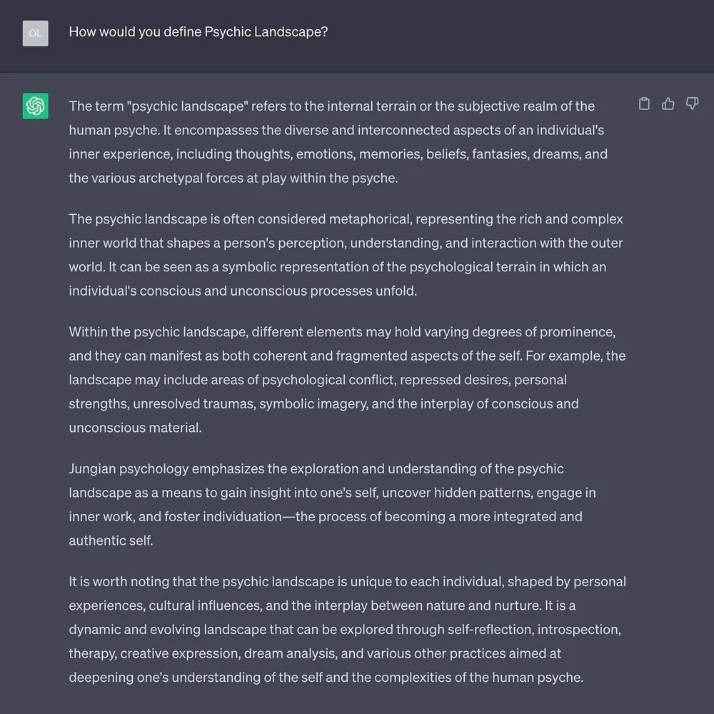 I wandered down a playful path and asked chat gpt how it would define psychic landscape.. I really liked its response :)