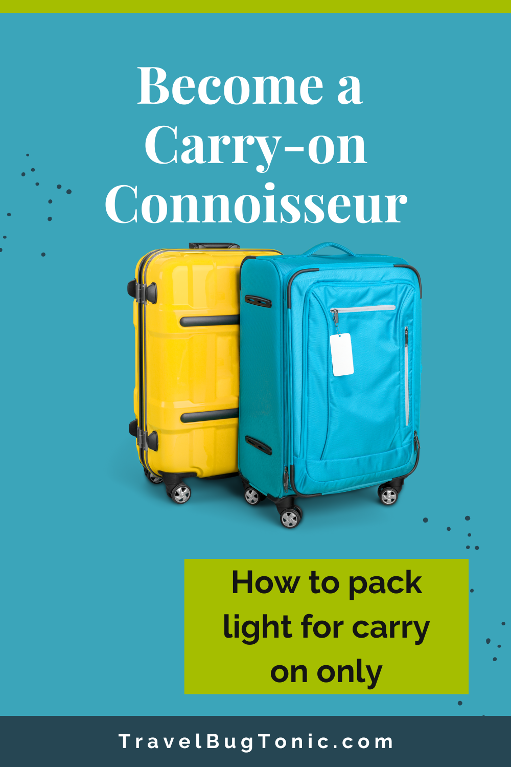 Become a True Carry-on Connoisseur: how to pack light for carry-on only ...