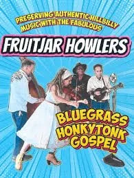 Fruit Jar Howlers 