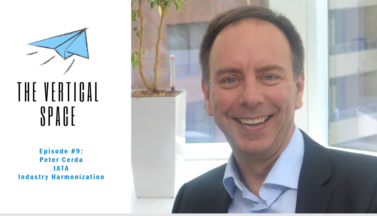 #9 Peter Cerda, IATA, Industry Harmonization