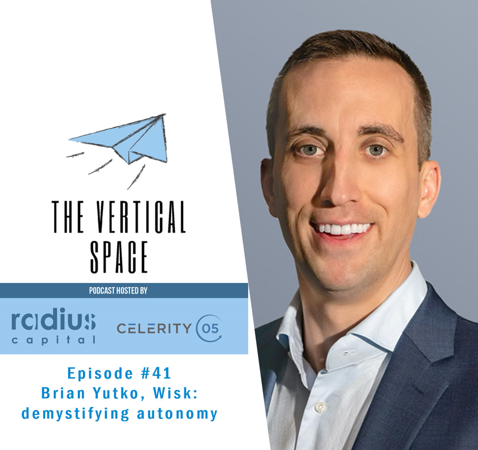 #41 Brian Yutko, Wisk: demystifying autonomy