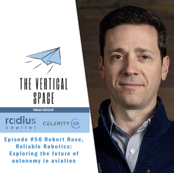 #56 Robert Rose, Reliable Robotics: Exploring the future of autonomy in aviation
