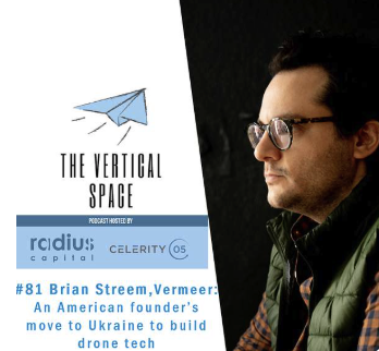 #81 Brian Streem, Vermeer: An American founder’s move to Ukraine to build drone tech