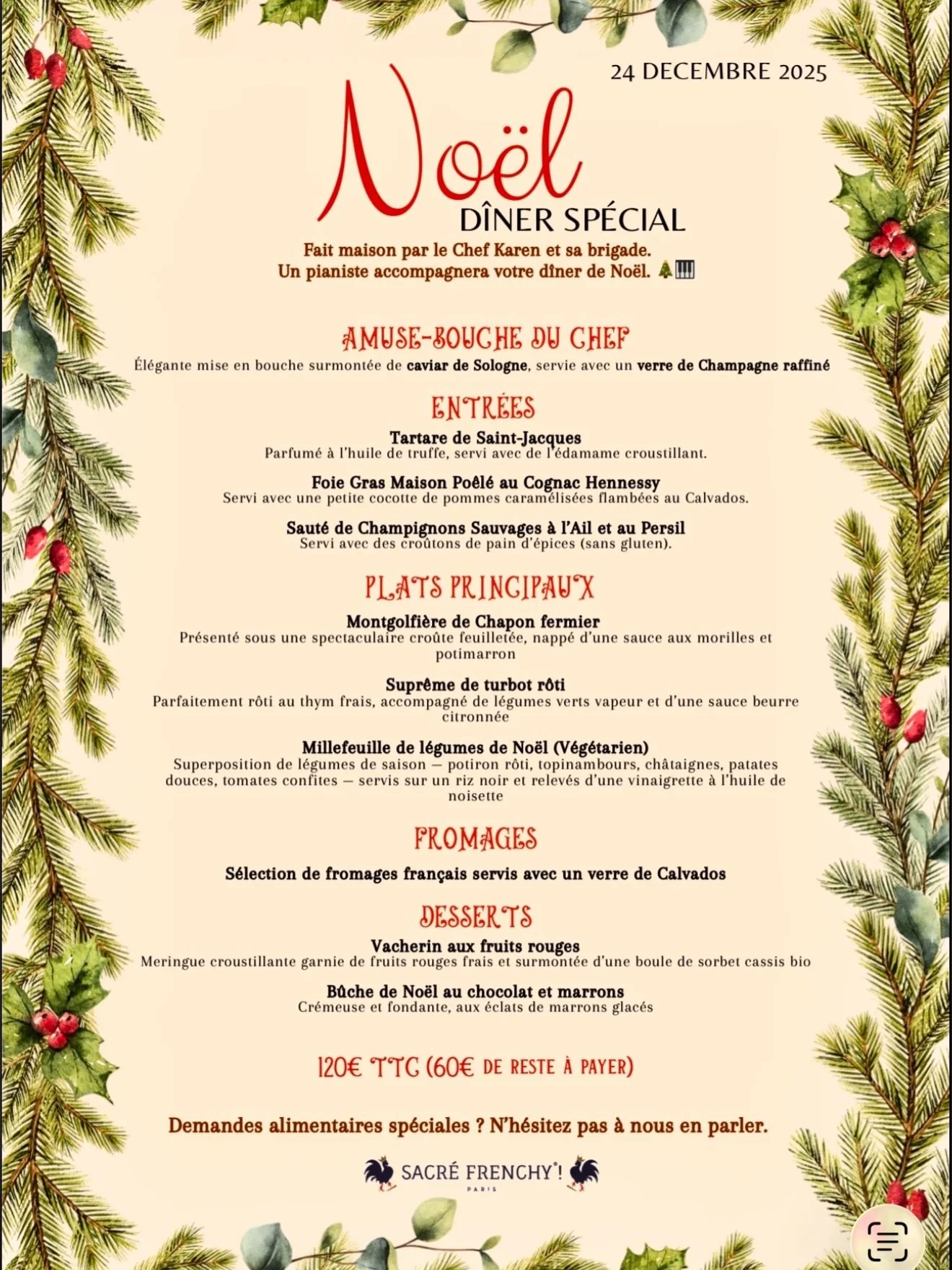 ✨ Discover our Special Christmas Dinner – December 24, 2025 ✨
Entirely homemade by Chef Karen and her team, accompanied by a pianist for a magical evening. 🎹🎄

On the program