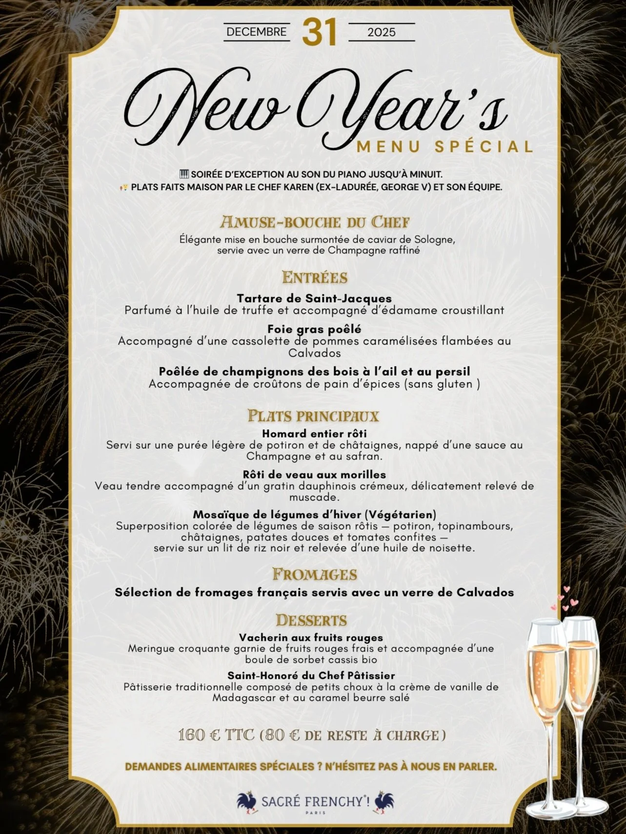 ✨ Menu du Nouvel An &ndash; 31 d&eacute;cembre 2025 ✨

C&eacute;l&eacute;brez le r&eacute;veillon chez Sacr&eacute; Frenchy 🥂
Un menu sp&eacute;cial Nouvel An, imagin&eacute; par notre chef, dans une ambiance &eacute;l&eacute;gante avec piano live j