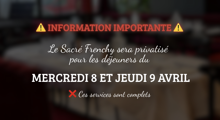 ⚠️ Information importante                           – Déjeuners privatisés ⚠️