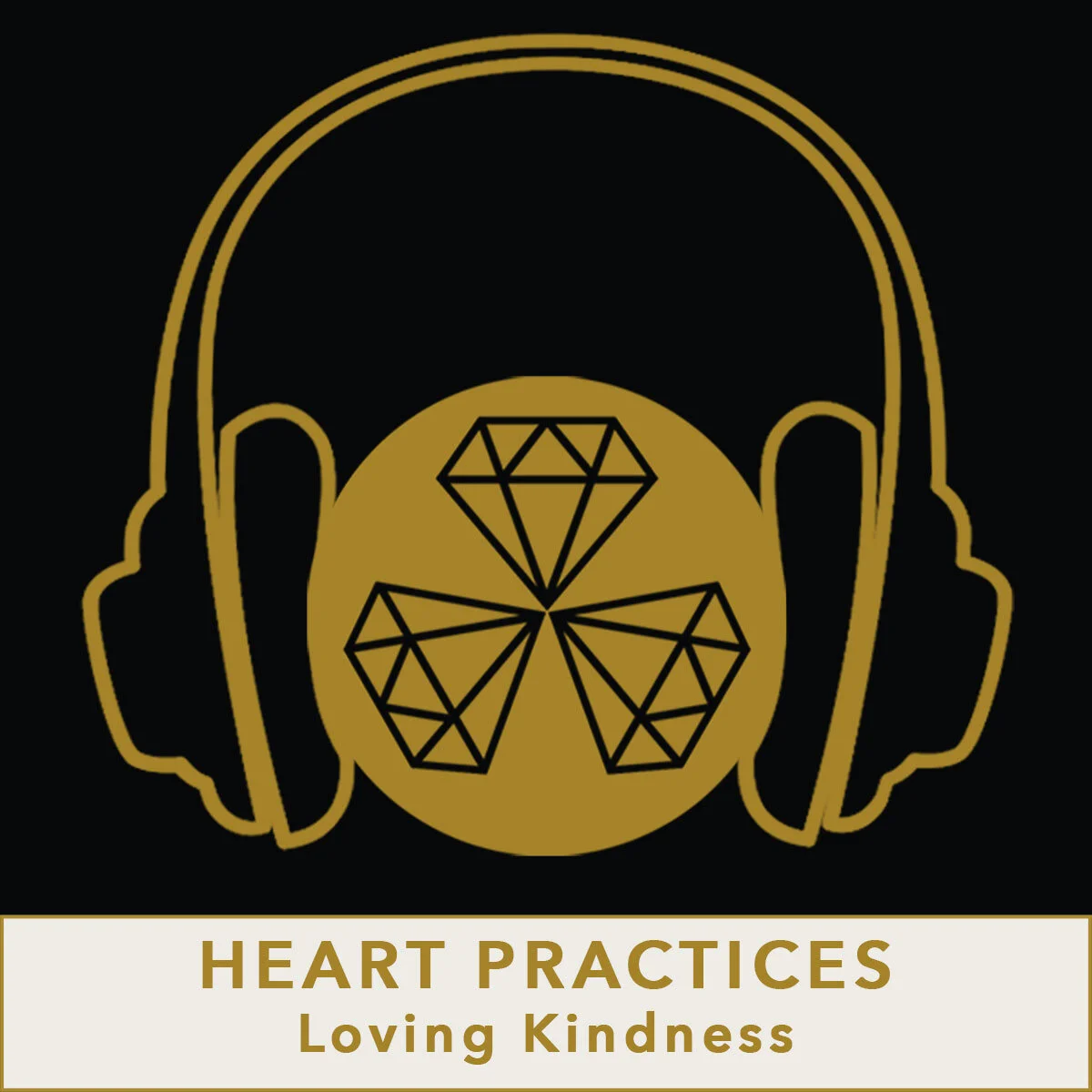 Heart Practices: Loving Kindness