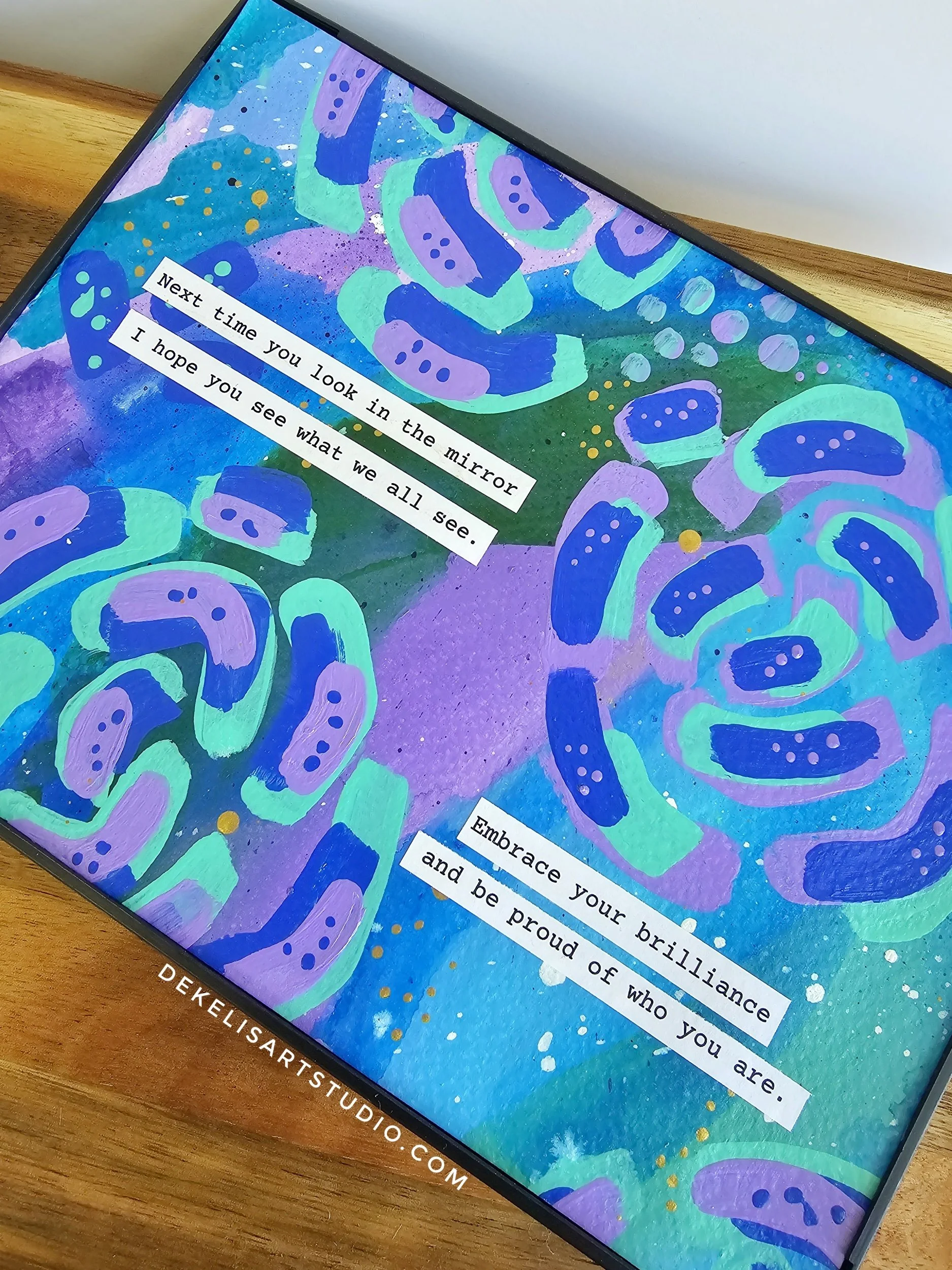 Embrace Your Brilliance Abstract Mixed Media Painting by DeKelis Art Studio