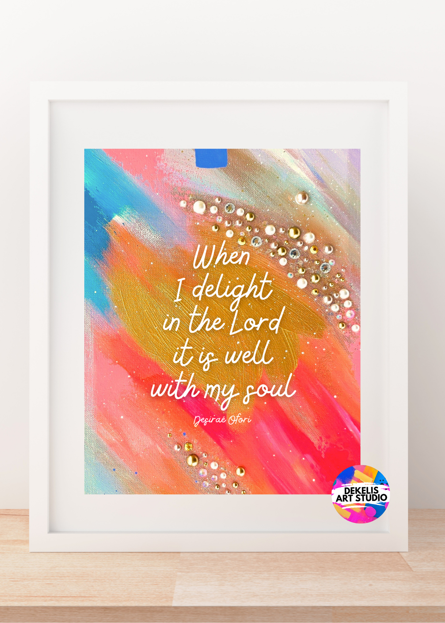 When I Delight Print Framed DeKelis Art Studio.png