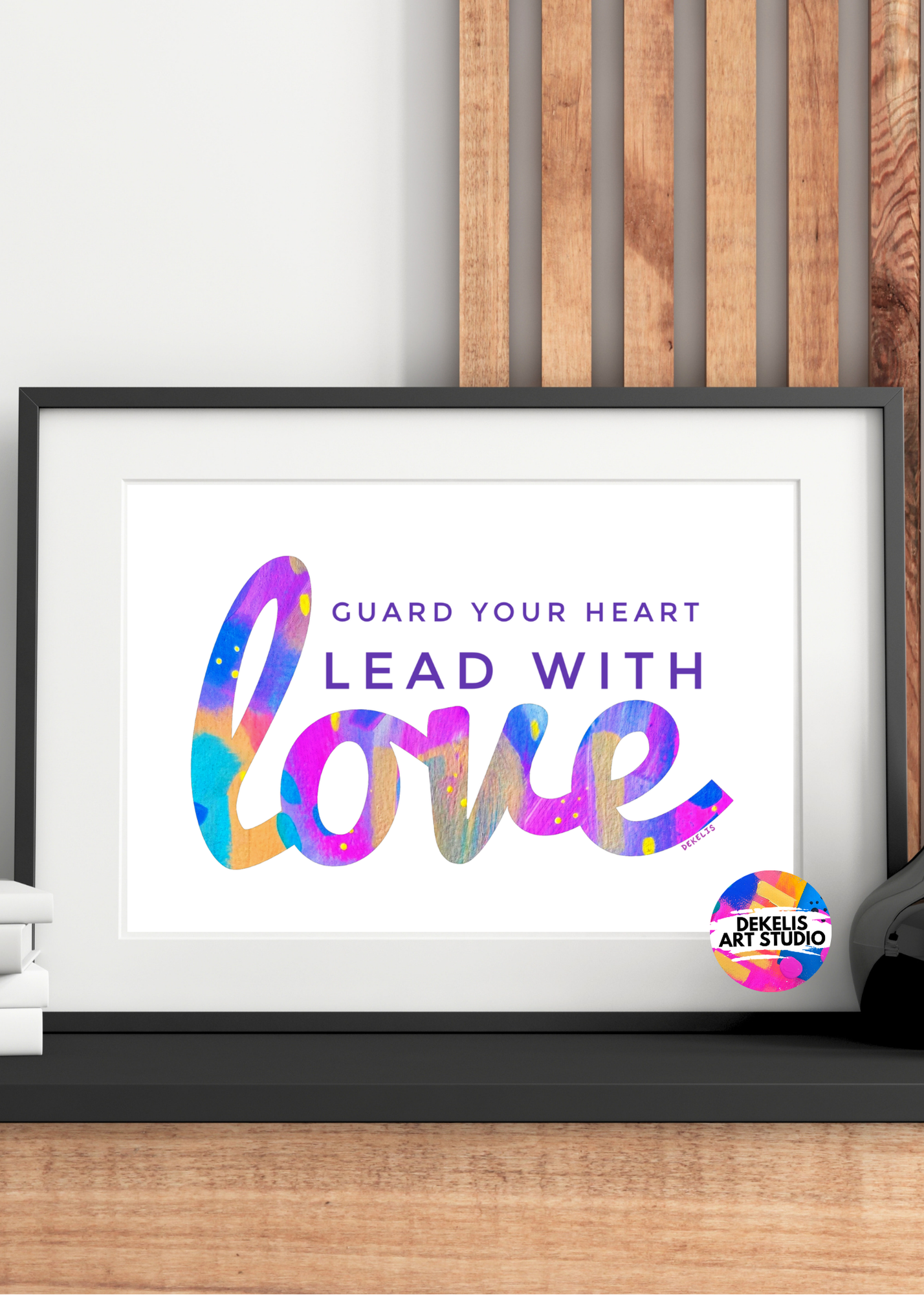 Guard Your Heart Lead with Love Inspirational Art Print